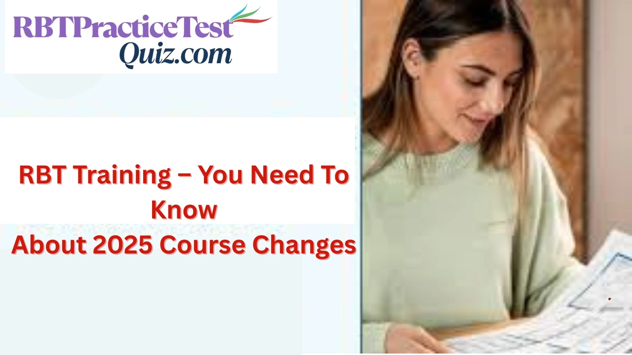 RBT Training – You Need To Know About 2025 Course Changes